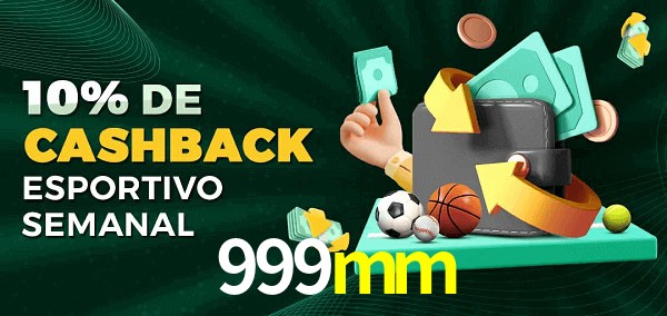 10% de bônus de cashback na 999mm
